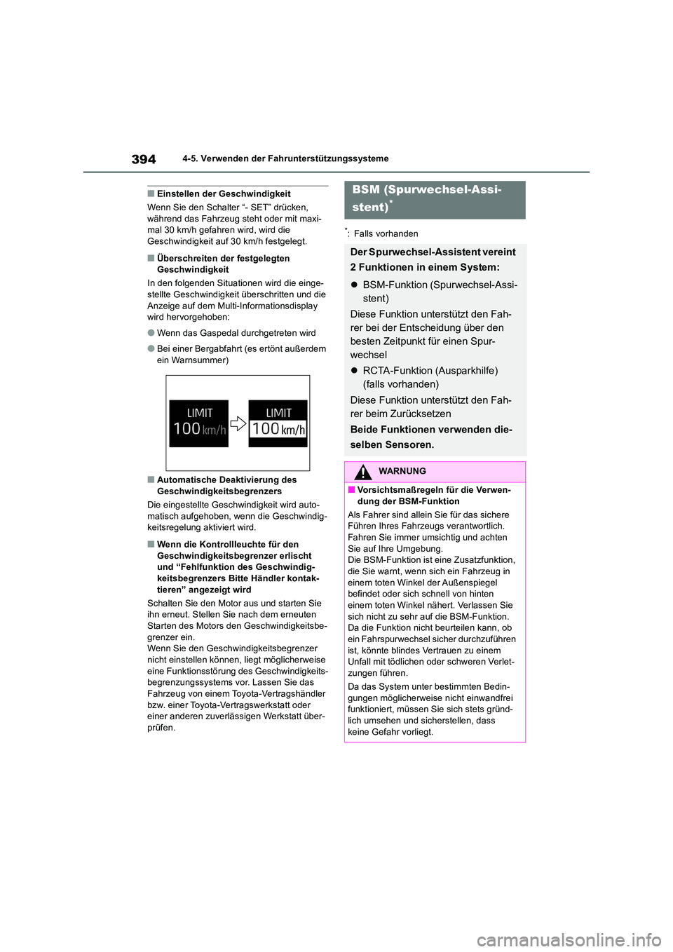 TOYOTA RAV4 2018  Betriebsanleitungen (in German) 3944-5. Verwenden der Fahrunterstützungssysteme
■Einstellen der Geschwindigkeit 
Wenn Sie den Schalter “- SET” drücken,  während das Fahrzeug steht oder mit maxi-mal 30 km/h gefahren wird, wi