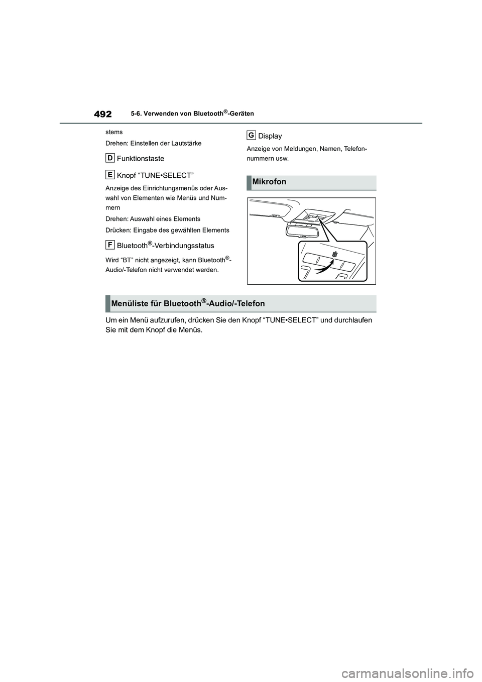 TOYOTA RAV4 2018 Betriebsanleitungen (in German) 4925-6. Verwenden von Bluetooth®-Geräten
stems
Drehen: Einstellen der Lautstärke
Funktionstaste
Knopf “TUNE•SELECT”
Anzeige des Einrichtungsmenüs oder Aus-
wahl von Elementen wie Menüs und TOYOTA RAV4 2018 Betriebsanleitungen (in German) 4925-6. Verwenden von Bluetooth®-Geräten
stems
Drehen: Einstellen der Lautstärke
Funktionstaste
Knopf “TUNE•SELECT”
Anzeige des Einrichtungsmenüs oder Aus-
wahl von Elementen wie Menüs und