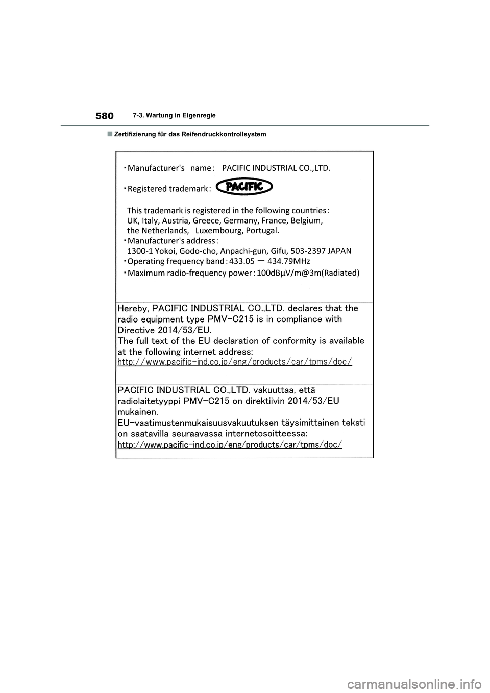 TOYOTA RAV4 2018 Betriebsanleitungen (in German) 5807-3. Wartung in Eigenregie
■Zertifizierung für das Reifendruckkontrollsystem TOYOTA RAV4 2018 Betriebsanleitungen (in German) 5807-3. Wartung in Eigenregie
■Zertifizierung für das Reifendruckkontrollsystem