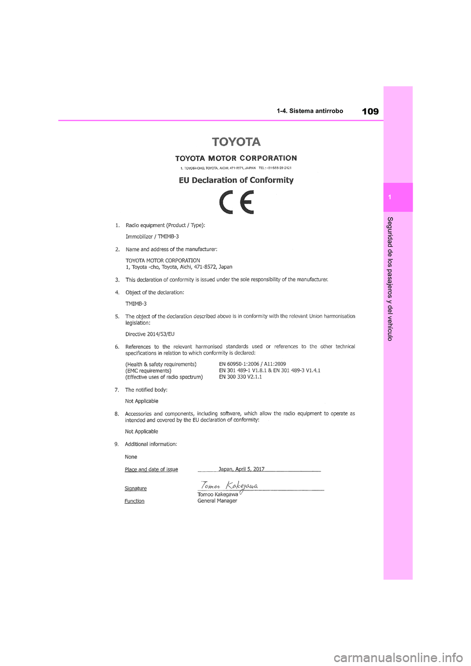 TOYOTA RAV4 2018 Manual del propietario (in Spanish) 109
1
1-4. Sistema antirrobo
Seguridad de los pasajeros y del vehículo TOYOTA RAV4 2018 Manual del propietario (in Spanish) 109
1
1-4. Sistema antirrobo
Seguridad de los pasajeros y del vehículo