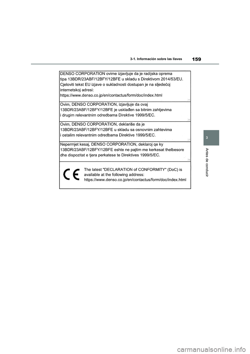 TOYOTA RAV4 2018  Manual del propietario (in Spanish) 159
3 3-1. Información sobre las llaves
Antes de conducir 