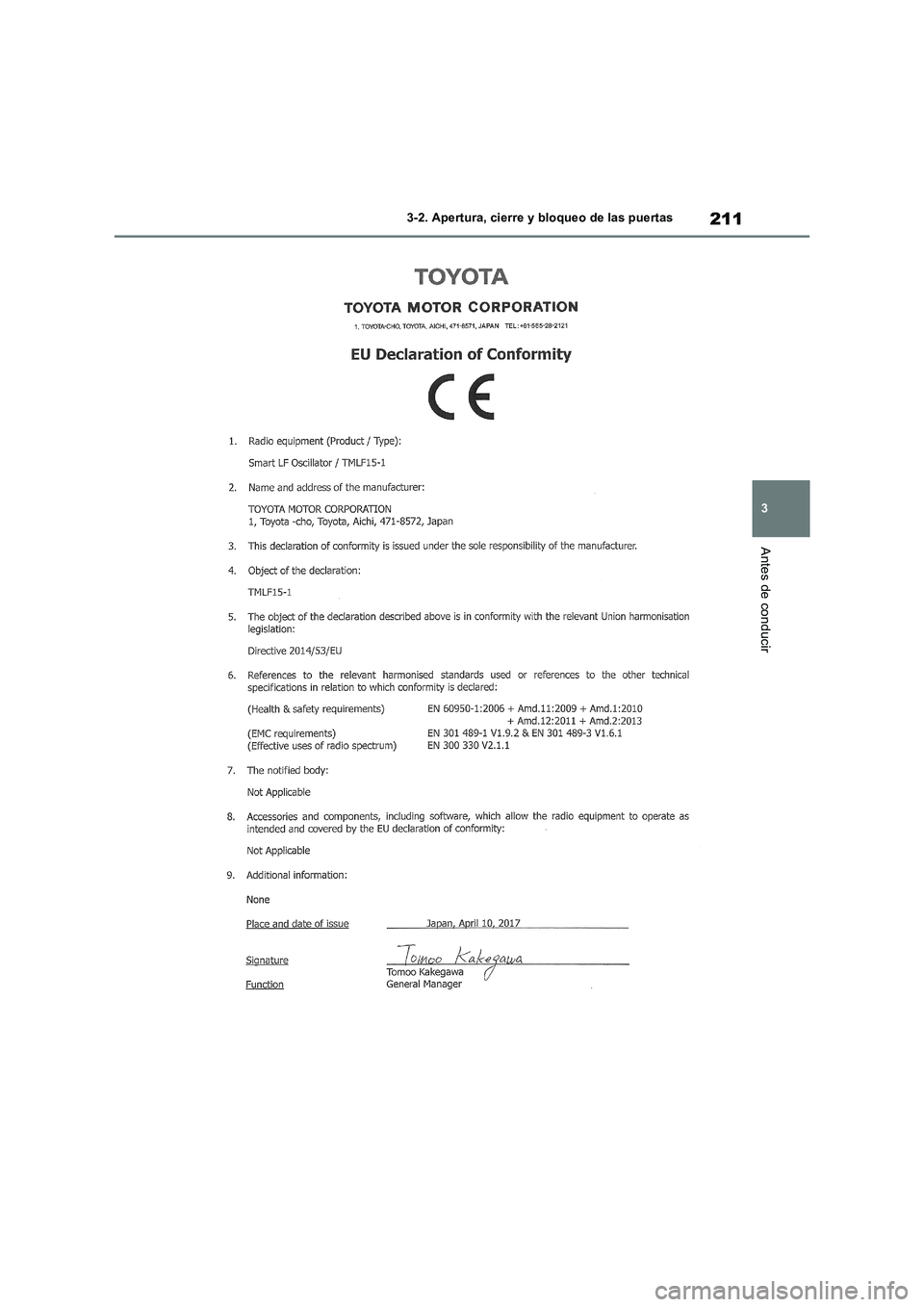 TOYOTA RAV4 2018  Manual del propietario (in Spanish) 211
3 3-2. Apertura, cierre y bloqueo de las puertas
Antes de conducir 