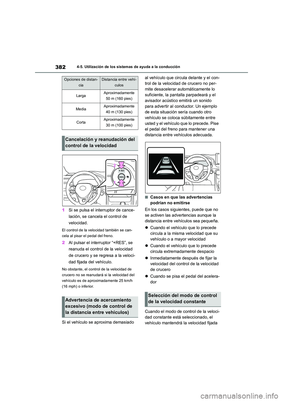 TOYOTA RAV4 2018 Manual del propietario (in Spanish) 3824-5. Utilización de los sistemas de ayuda a la conducción
1Si se pulsa el interruptor de cance-
lación, se cancela el control de
velocidad.
El control de la velocidad también se can-
cela a TOYOTA RAV4 2018 Manual del propietario (in Spanish) 3824-5. Utilización de los sistemas de ayuda a la conducción
1Si se pulsa el interruptor de cance-
lación, se cancela el control de
velocidad.
El control de la velocidad también se can-
cela a