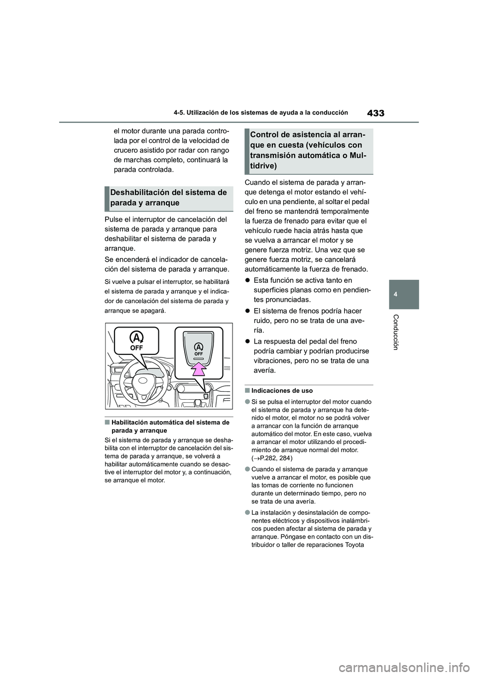 TOYOTA RAV4 2018 Manual del propietario (in Spanish) 433
4 4-5. Utilización de los sistemas de ayuda a la conducción
Conducción
el motor durante una parada contro-
lada por el control de la velocidad de
crucero asistido por radar con rango
de march TOYOTA RAV4 2018 Manual del propietario (in Spanish) 433
4 4-5. Utilización de los sistemas de ayuda a la conducción
Conducción
el motor durante una parada contro-
lada por el control de la velocidad de
crucero asistido por radar con rango
de march