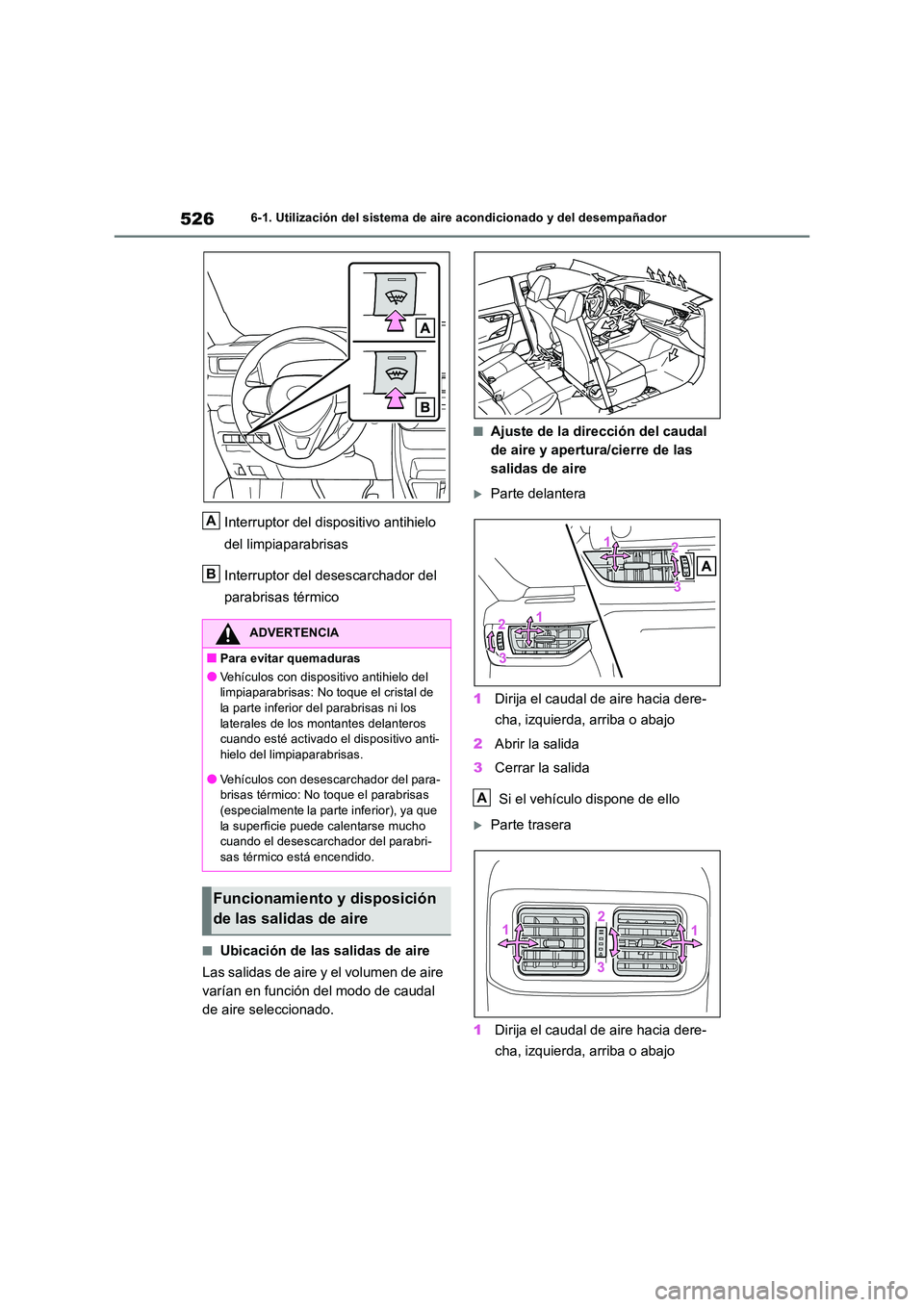 TOYOTA RAV4 2018  Manual del propietario (in Spanish) 5266-1. Utilización del sistema de aire acondicionado y del desempañador
Interruptor del dispositivo antihielo  
del limpiaparabrisas 
Interruptor del desescarchador del  
parabrisas térmico
■Ubi