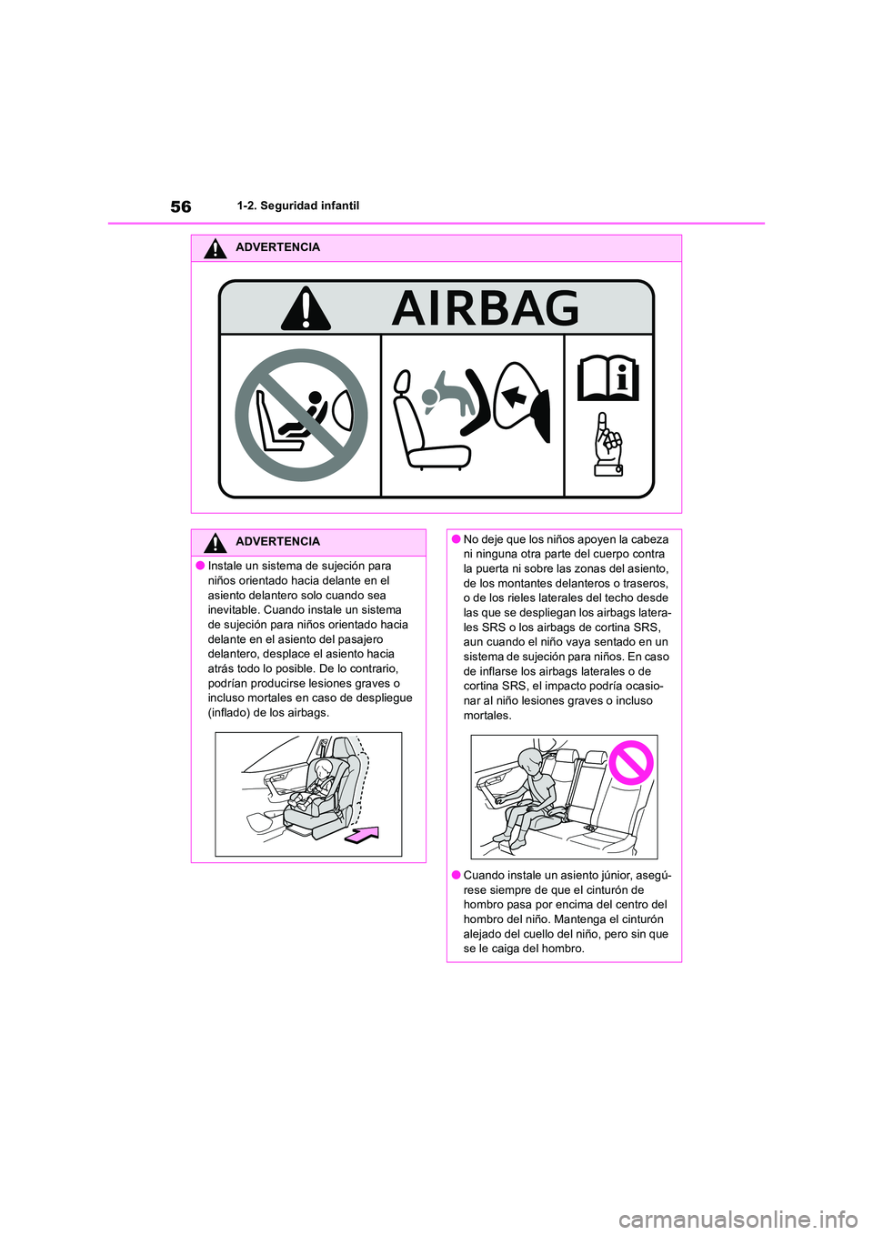 TOYOTA RAV4 2018 Manual del propietario (in Spanish) 561-2. Seguridad infantil
ADVERTENCIA
ADVERTENCIA
●Instale un sistema de sujeción para
niños orientado hacia delante en el asiento delantero solo cuando sea inevitable. Cuando instale un sistem TOYOTA RAV4 2018 Manual del propietario (in Spanish) 561-2. Seguridad infantil
ADVERTENCIA
ADVERTENCIA
●Instale un sistema de sujeción para
niños orientado hacia delante en el asiento delantero solo cuando sea inevitable. Cuando instale un sistem