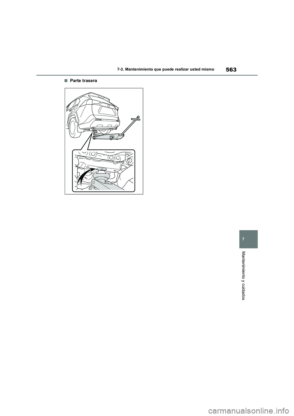TOYOTA RAV4 2018 Manual del propietario (in Spanish) 563
7 7-3. Mantenimiento que puede realizar usted mismo
Mantenimiento y cuidados
■Parte trasera TOYOTA RAV4 2018 Manual del propietario (in Spanish) 563
7 7-3. Mantenimiento que puede realizar usted mismo
Mantenimiento y cuidados
■Parte trasera