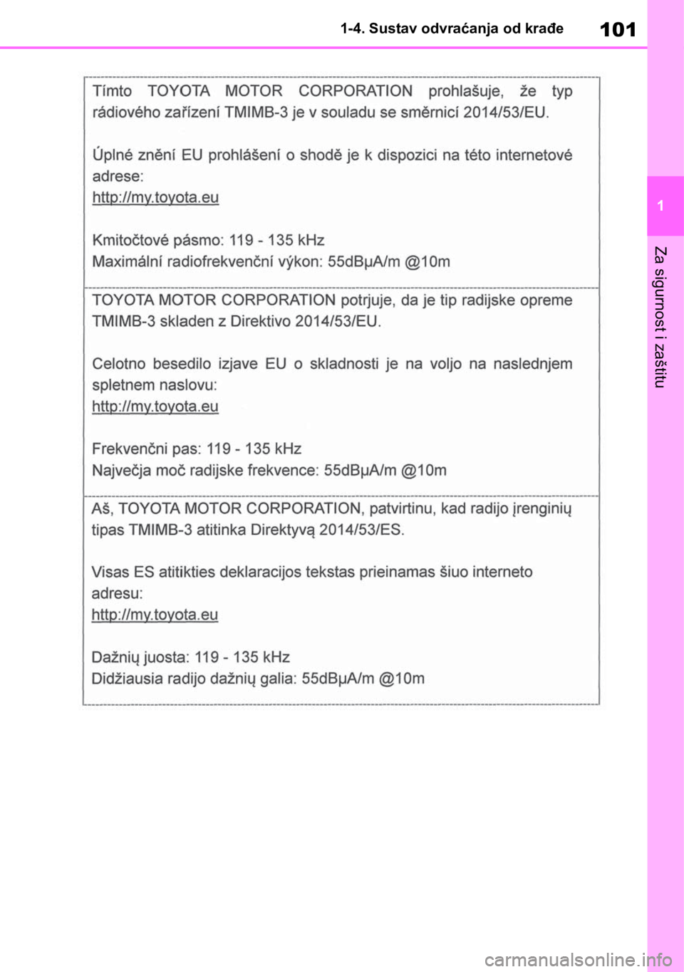 TOYOTA RAV4 2018  Upute Za Rukovanje (in Croatian) 101
1 1-4. Sustav odvraćanja od krađe
Za sigurnost i zaštitu 