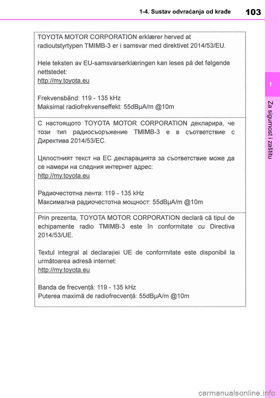 TOYOTA RAV4 2018  Upute Za Rukovanje (in Croatian) 103
1 1-4. Sustav odvraćanja od krađe
Za sigurnost i zaštitu 
