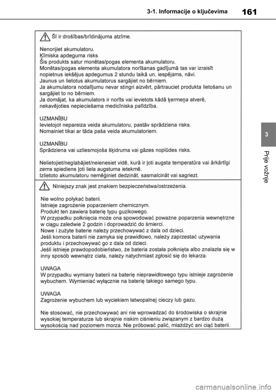 TOYOTA RAV4 2018  Upute Za Rukovanje (in Croatian) 161
3 3-1. Informacije o ključevima
Prije vožnje 
