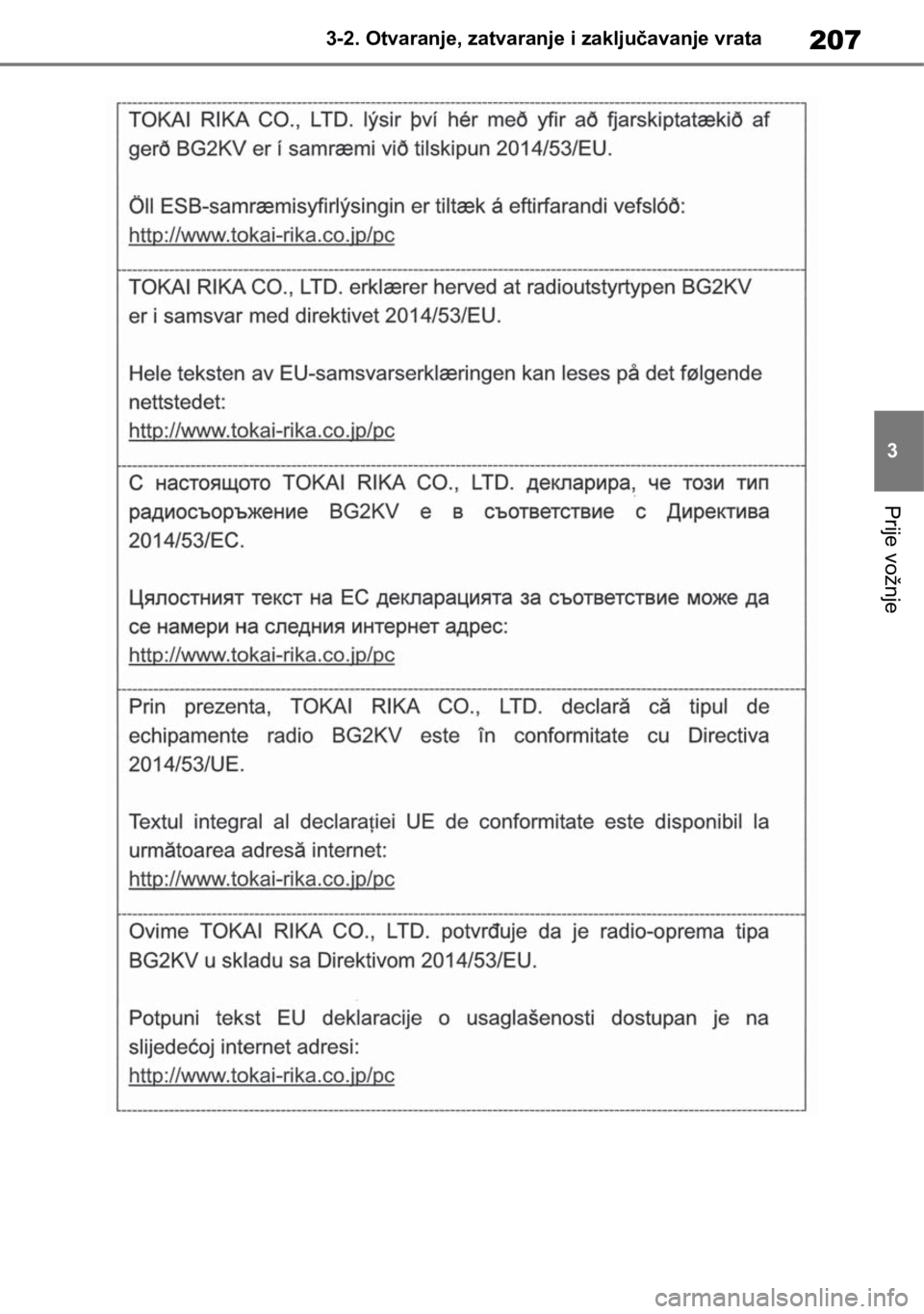 TOYOTA RAV4 2018  Upute Za Rukovanje (in Croatian) 207
3 3-2. Otvaranje, zatvaranje i zaključavanje vrata
Prije vožnje 