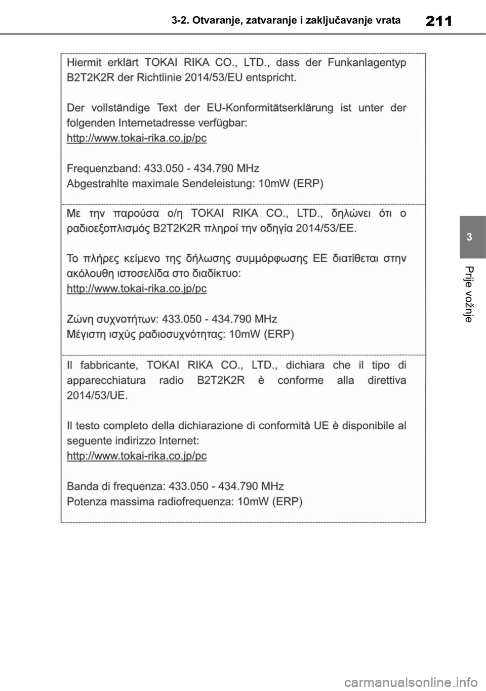 TOYOTA RAV4 2018  Upute Za Rukovanje (in Croatian) 211
3 3-2. Otvaranje, zatvaranje i zaključavanje vrata
Prije vožnje 