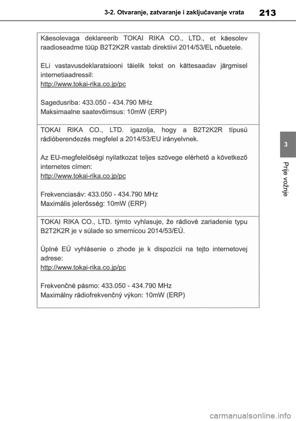 TOYOTA RAV4 2018  Upute Za Rukovanje (in Croatian) 213
3 3-2. Otvaranje, zatvaranje i zaključavanje vrata
Prije vožnje 