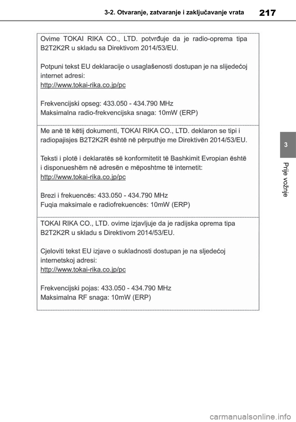 TOYOTA RAV4 2018  Upute Za Rukovanje (in Croatian) 217
3 3-2. Otvaranje, zatvaranje i zaključavanje vrata
Prije vožnje 