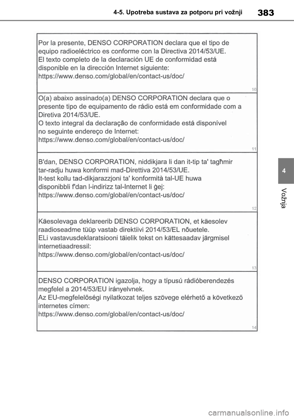 TOYOTA RAV4 2018  Upute Za Rukovanje (in Croatian) 383
4 4-5. Upotreba sustava za potporu pri vožnji
Vožnja 