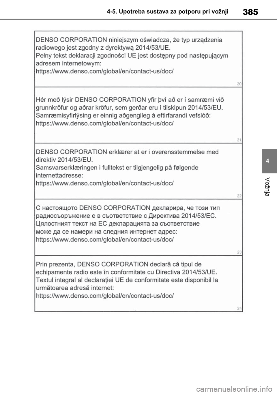 TOYOTA RAV4 2018  Upute Za Rukovanje (in Croatian) 385
4 4-5. Upotreba sustava za potporu pri vožnji
Vožnja 