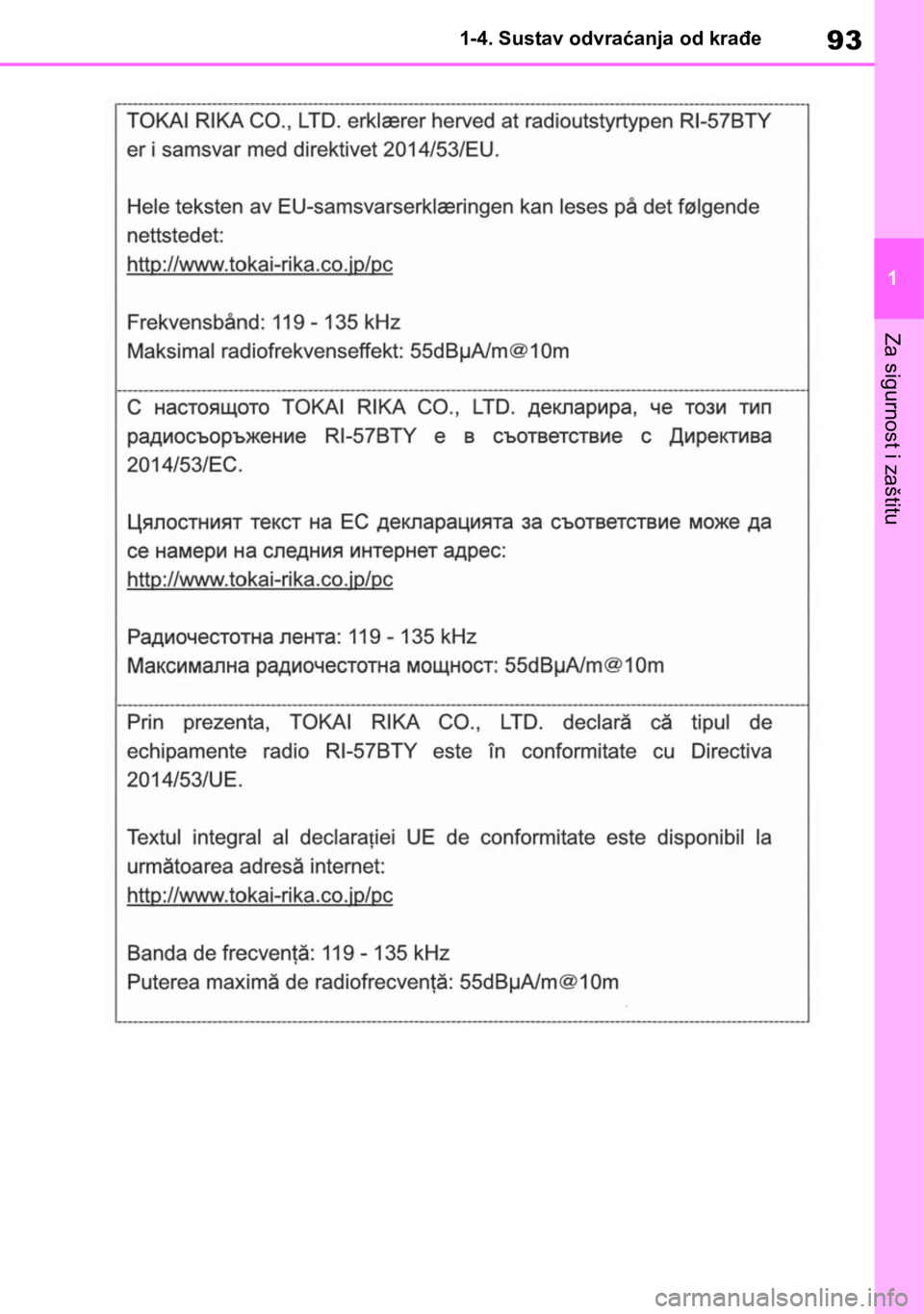TOYOTA RAV4 2018  Upute Za Rukovanje (in Croatian) 93
1 1-4. Sustav odvraćanja od krađe
Za sigurnost i zaštitu 