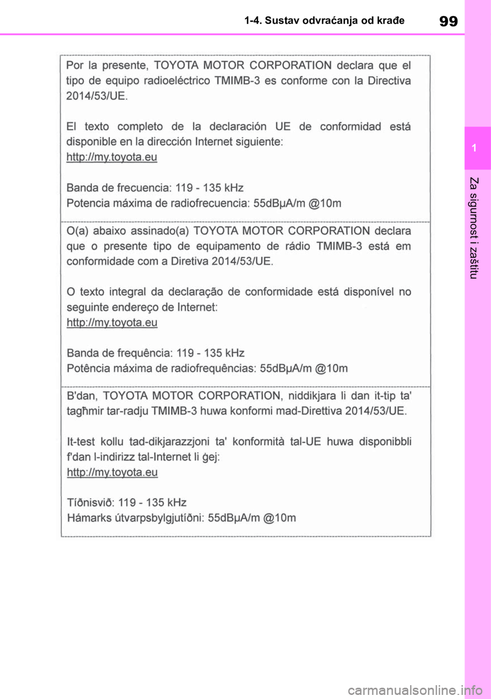 TOYOTA RAV4 2018  Upute Za Rukovanje (in Croatian) 99
1 1-4. Sustav odvraćanja od krađe
Za sigurnost i zaštitu 