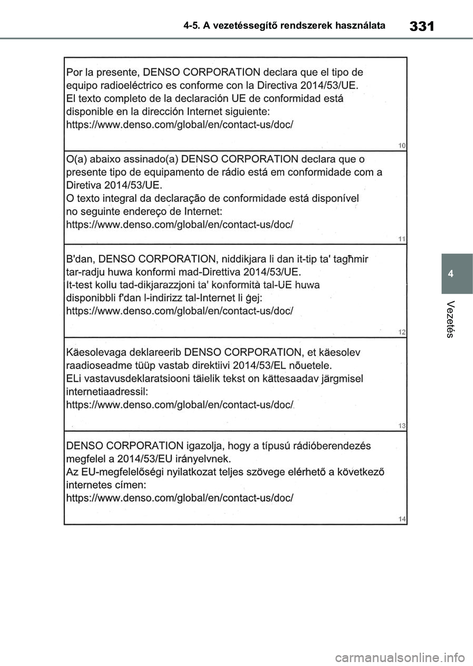 TOYOTA RAV4 2018  Kezelési útmutató (in Hungarian) 331
4
4-5. A vezetéssegítő rendszerek használata
Vezetés 