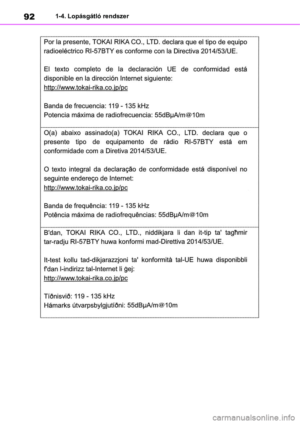 TOYOTA RAV4 2018 Kezelési útmutató (in Hungarian) 921-4. Lopásgátló rendszer TOYOTA RAV4 2018 Kezelési útmutató (in Hungarian) 921-4. Lopásgátló rendszer