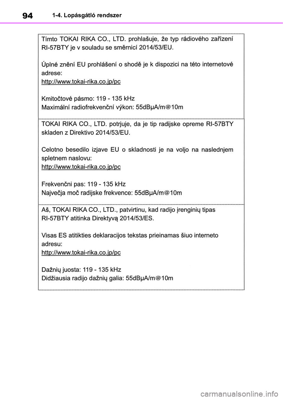 TOYOTA RAV4 2018 Kezelési útmutató (in Hungarian) 941-4. Lopásgátló rendszer TOYOTA RAV4 2018 Kezelési útmutató (in Hungarian) 941-4. Lopásgátló rendszer