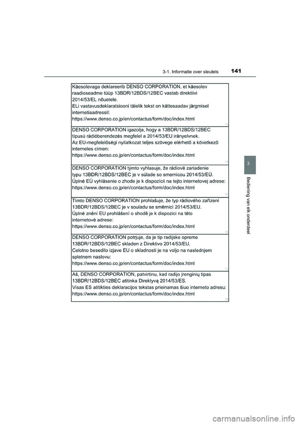 TOYOTA RAV4 2018  Instructieboekje (in Dutch) 1413-1. Informatie over sleutels
3
Bediening van elk onderdeel
RAV4_OM_OM42B70E_(EE)
RAV4_OM_OM42B70E_(EE).book  Page 141  Thursday, July 6, 2017  9:19 AM 