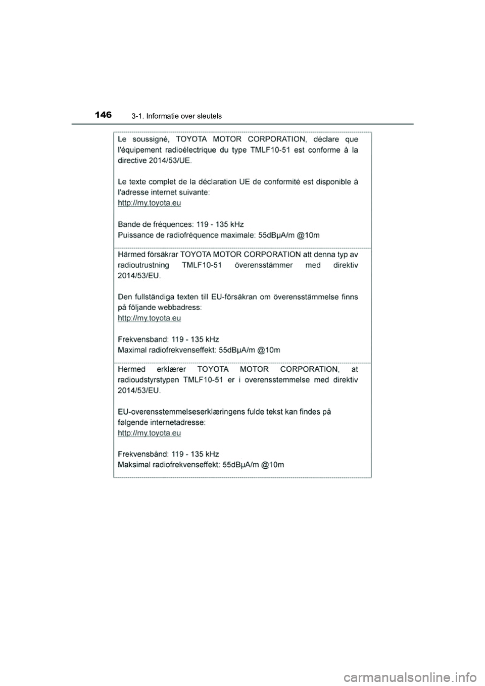TOYOTA RAV4 2018  Instructieboekje (in Dutch) 1463-1. Informatie over sleutels
RAV4_OM_OM42B70E_(EE)
RAV4_OM_OM42B70E_(EE).book  Page 146  Thursday, July 6, 2017  9:19 AM 
