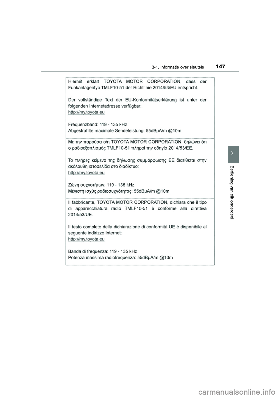 TOYOTA RAV4 2018  Instructieboekje (in Dutch) 1473-1. Informatie over sleutels
3
Bediening van elk onderdeel
RAV4_OM_OM42B70E_(EE)
RAV4_OM_OM42B70E_(EE).book  Page 147  Thursday, July 6, 2017  9:19 AM 