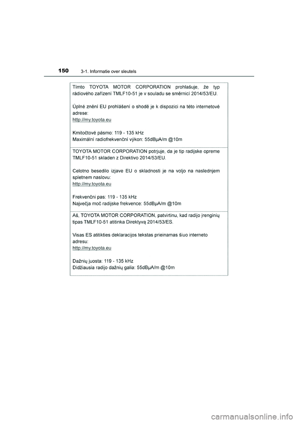 TOYOTA RAV4 2018  Instructieboekje (in Dutch) 1503-1. Informatie over sleutels
RAV4_OM_OM42B70E_(EE)
RAV4_OM_OM42B70E_(EE).book  Page 150  Thursday, July 6, 2017  9:19 AM 