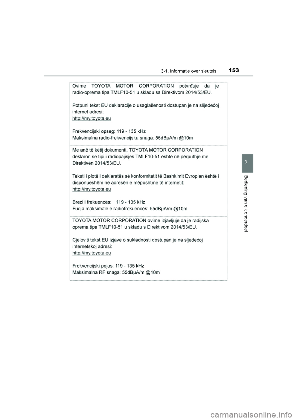 TOYOTA RAV4 2018  Instructieboekje (in Dutch) 1533-1. Informatie over sleutels
3
Bediening van elk onderdeel
RAV4_OM_OM42B70E_(EE)
RAV4_OM_OM42B70E_(EE).book  Page 153  Thursday, July 6, 2017  9:19 AM 