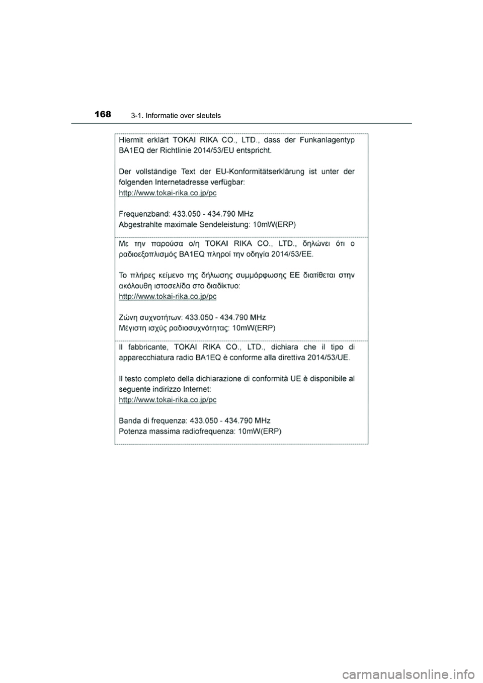 TOYOTA RAV4 2018  Instructieboekje (in Dutch) 1683-1. Informatie over sleutels
RAV4_OM_OM42B70E_(EE)
RAV4_OM_OM42B70E_(EE).book  Page 168  Thursday, July 6, 2017  9:19 AM 