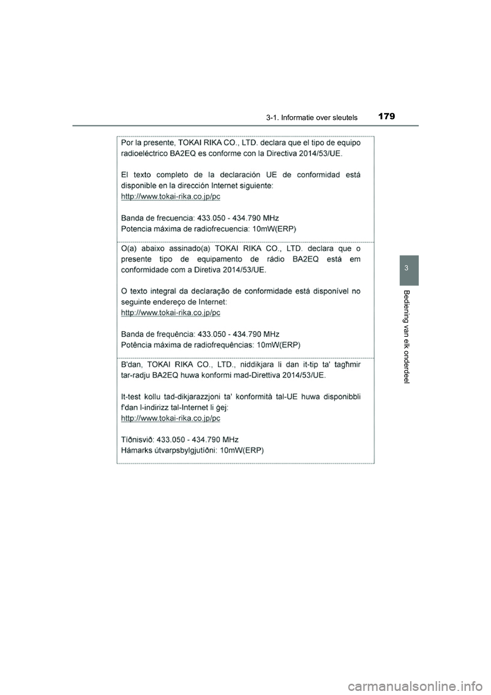 TOYOTA RAV4 2018  Instructieboekje (in Dutch) 1793-1. Informatie over sleutels
3
Bediening van elk onderdeel
RAV4_OM_OM42B70E_(EE)
RAV4_OM_OM42B70E_(EE).book  Page 179  Thursday, July 6, 2017  9:19 AM 