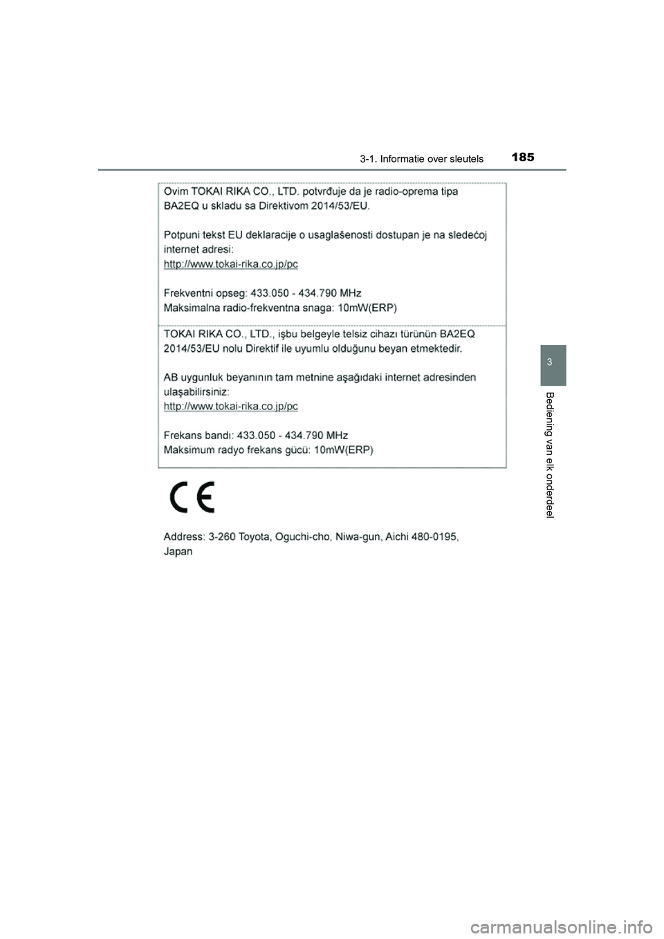 TOYOTA RAV4 2018  Instructieboekje (in Dutch) 1853-1. Informatie over sleutels
3
Bediening van elk onderdeel
RAV4_OM_OM42B70E_(EE)
RAV4_OM_OM42B70E_(EE).book  Page 185  Thursday, July 6, 2017  9:19 AM 