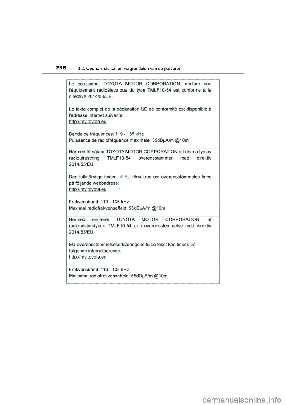 TOYOTA RAV4 2018  Instructieboekje (in Dutch) 2363-2. Openen, sluiten en vergrendelen van de portieren
RAV4_OM_OM42B70E_(EE)
RAV4_OM_OM42B70E_(EE).book  Page 236  Thursday, July 6, 2017  9:19 AM 