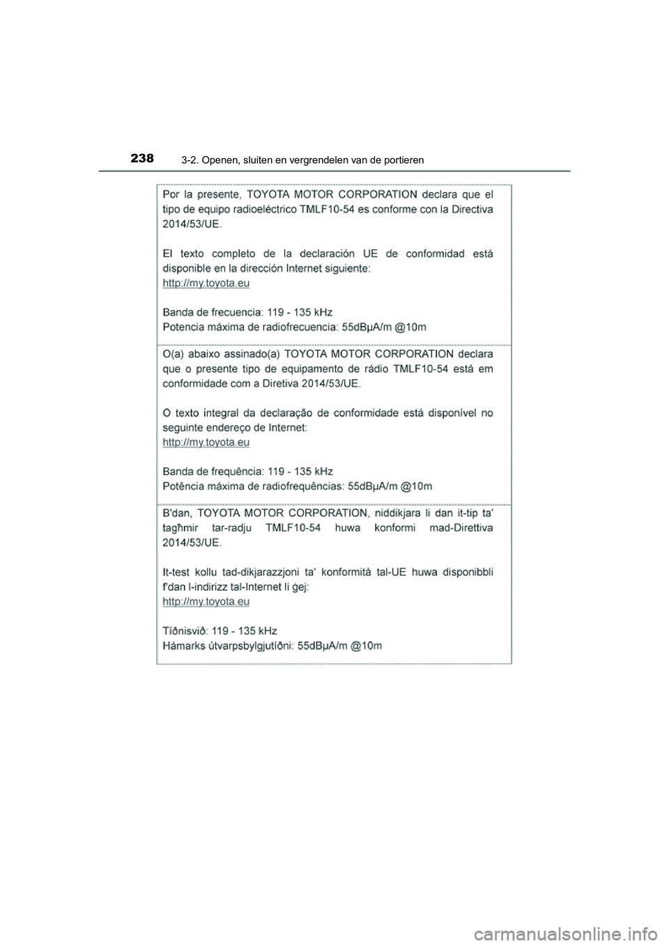 TOYOTA RAV4 2018  Instructieboekje (in Dutch) 2383-2. Openen, sluiten en vergrendelen van de portieren
RAV4_OM_OM42B70E_(EE)
RAV4_OM_OM42B70E_(EE).book  Page 238  Thursday, July 6, 2017  9:19 AM 