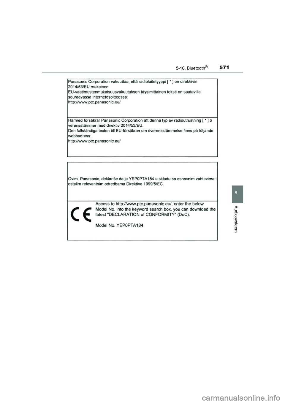 TOYOTA RAV4 2018  Instructieboekje (in Dutch) 5715-10. Bluetooth®
5
Audiosysteem
RAV4_OM_OM42B70E_(EE)
RAV4_OM_OM42B70E_(EE).book  Page 571  Thursday, July 6, 2017  9:19 AM 