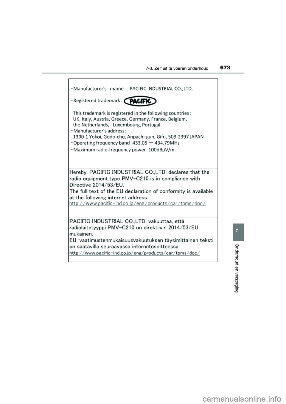 TOYOTA RAV4 2018  Instructieboekje (in Dutch) 6737-3. Zelf uit te voeren onderhoud
RAV4_OM_OM42B70E_(EE)
7
Onderhoud en verzorging
RAV4_OM_OM42B70E_(EE).book  Page 673  Thursday, July 6, 2017  9 :19 AM 