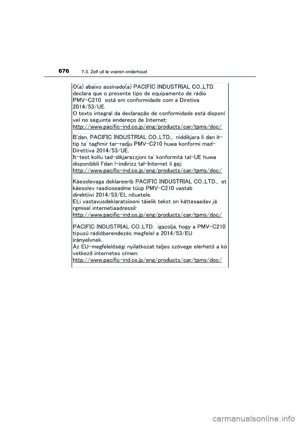 TOYOTA RAV4 2018  Instructieboekje (in Dutch) 6767-3. Zelf uit te voeren onderhoud
RAV4_OM_OM42B70E_(EE)
RAV4_OM_OM42B70E_(EE).book  Page 676  Thursday, July 6, 2017  9:19 AM 
