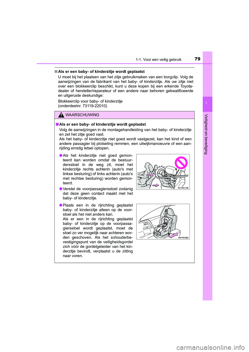 TOYOTA RAV4 2018 Instructieboekje (in Dutch) 791-1. Voor een veilig gebruik
1
RAV4_OM_OM42B70E_(EE)
Veiligheid en beveiliging
■Als er een baby- of kinderzitje wordt geplaatst
U moet bij het plaatsen van het zitje gebruikmaken van een borg cli TOYOTA RAV4 2018 Instructieboekje (in Dutch) 791-1. Voor een veilig gebruik
1
RAV4_OM_OM42B70E_(EE)
Veiligheid en beveiliging
■Als er een baby- of kinderzitje wordt geplaatst
U moet bij het plaatsen van het zitje gebruikmaken van een borg cli