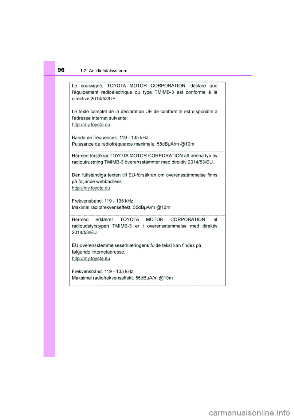 TOYOTA RAV4 2018  Instructieboekje (in Dutch) 961-2. Antidiefstalsysteem
RAV4_OM_OM42B70E_(EE)
RAV4_OM_OM42B70E_(EE).book  Page 96  Thursday, July 6, 2017  9:19 AM 