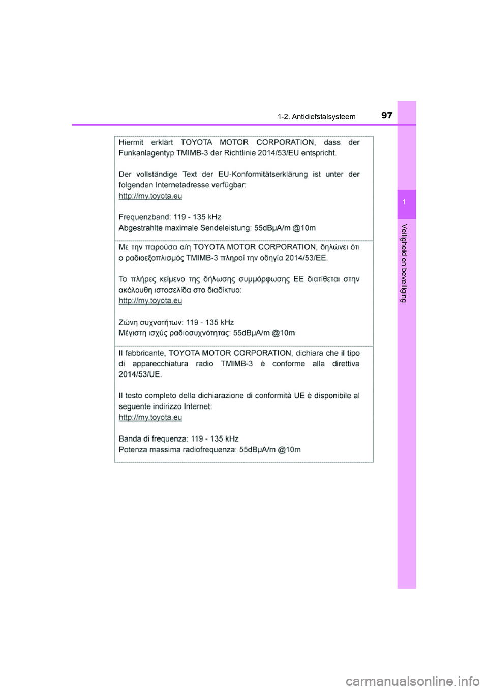 TOYOTA RAV4 2018  Instructieboekje (in Dutch) 971-2. Antidiefstalsysteem
1
RAV4_OM_OM42B70E_(EE)
Veiligheid en beveiliging
RAV4_OM_OM42B70E_(EE).book  Page 97  Thursday, July 6, 2017  9:19 AM 
