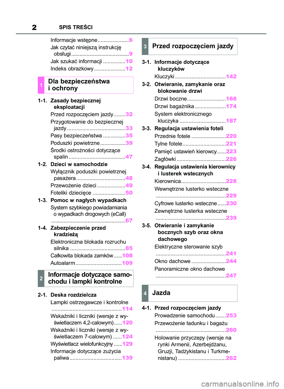 TOYOTA RAV4 2018  Instrukcja obsługi (in Polish) Informacje wst´pne .....................6
Jak czytaç niniejszà instrukcj´ 
obs∏ugi..........................................9
Jak szukaç informacji ...............10
Indeks obrazkowy ..........