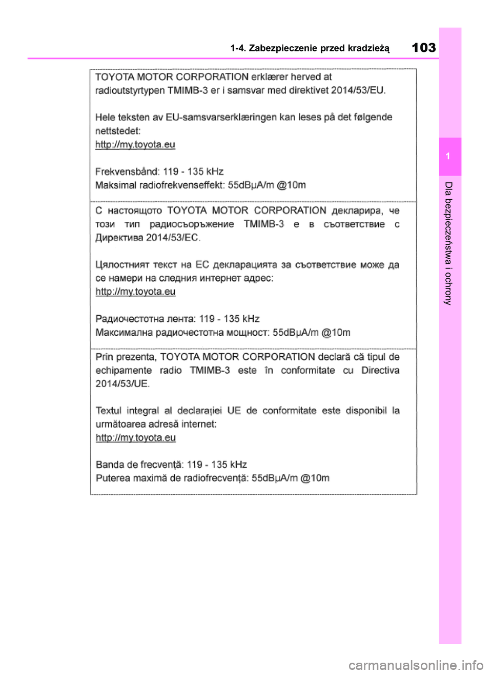 TOYOTA RAV4 2018  Instrukcja obsługi (in Polish) Dla bezpieczeƒstwa i ochrony
1-4. Zabezpieczenie przed kradzie˝à103
1
43 RAV4 OM42B34E  19/12/18  12:18  Page 103 