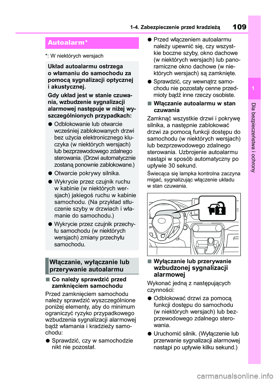TOYOTA RAV4 2018 Instrukcja obsługi (in Polish) *: W niektórych wersjach
Co nale˝y sprawdziç przed
zamkni´ciem samochodu
Przed zamkni´ciem samochodu
nale˝y sprawdziç wyszczególnione
poni˝ej elementy, aby do minimum
ograniczyç ryzyko prz TOYOTA RAV4 2018 Instrukcja obsługi (in Polish) *: W niektórych wersjach
Co nale˝y sprawdziç przed
zamkni´ciem samochodu
Przed zamkni´ciem samochodu
nale˝y sprawdziç wyszczególnione
poni˝ej elementy, aby do minimum
ograniczyç ryzyko prz