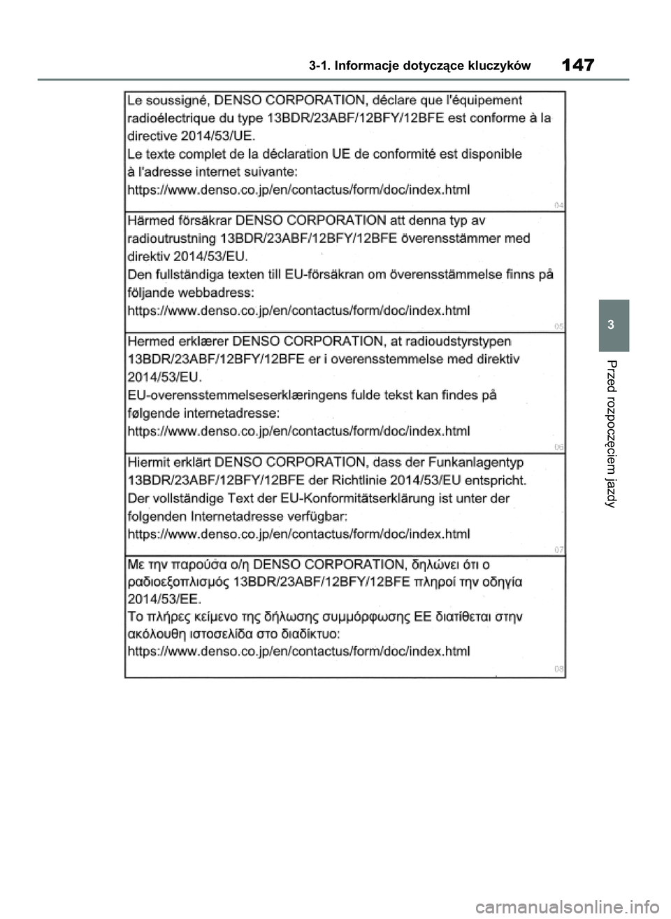 TOYOTA RAV4 2018  Instrukcja obsługi (in Polish) Przed rozpocz´ciem jazdy
3-1. Informacje dotyczàce kluczyków147
3
43 RAV4 OM42B34E  19/12/18  12:19  Page 147 