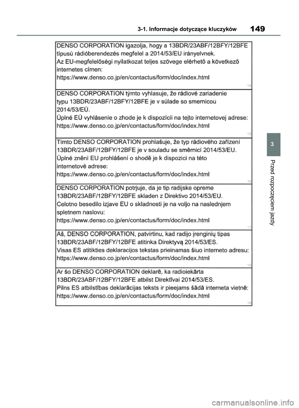 TOYOTA RAV4 2018  Instrukcja obsługi (in Polish) Przed rozpocz´ciem jazdy
3-1. Informacje dotyczàce kluczyków149
3
43 RAV4 OM42B34E  19/12/18  12:19  Page 149 