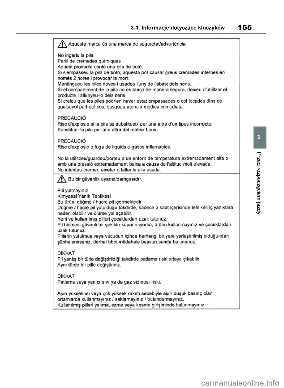 TOYOTA RAV4 2018  Instrukcja obsługi (in Polish) Przed rozpocz´ciem jazdy
3-1. Informacje dotyczàce kluczyków165
3
43 RAV4 OM42B34E  19/12/18  12:19  Page 165 