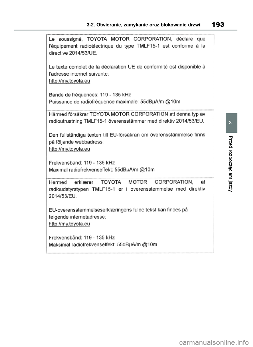 TOYOTA RAV4 2018  Instrukcja obsługi (in Polish) Przed rozpocz´ciem jazdy
3-2. Otwieranie, zamykanie oraz blokowanie drzwi193
3
43 RAV4 OM42B34E  19/12/18  12:19  Page 193 