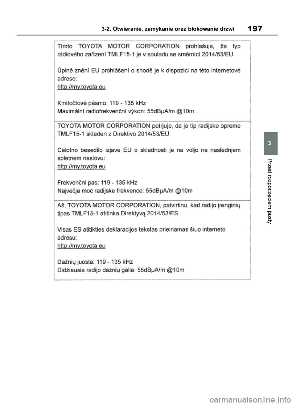 TOYOTA RAV4 2018  Instrukcja obsługi (in Polish) Przed rozpocz´ciem jazdy
3-2. Otwieranie, zamykanie oraz blokowanie drzwi197
3
43 RAV4 OM42B34E  19/12/18  12:19  Page 197 