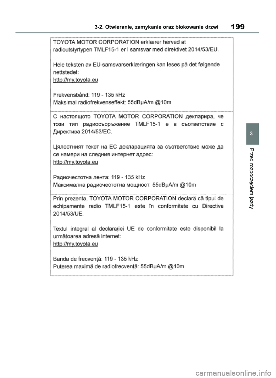 TOYOTA RAV4 2018  Instrukcja obsługi (in Polish) Przed rozpocz´ciem jazdy
3-2. Otwieranie, zamykanie oraz blokowanie drzwi199
3
43 RAV4 OM42B34E  19/12/18  12:19  Page 199 
